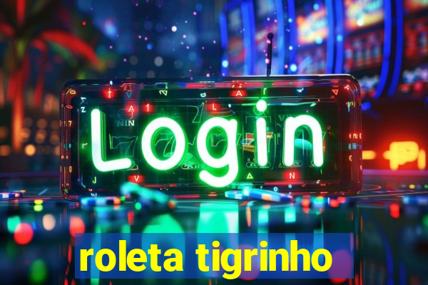 roleta tigrinho