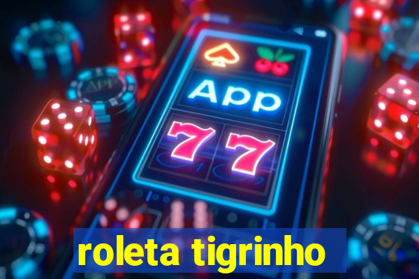 roleta tigrinho