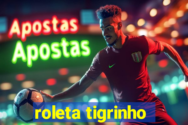 roleta tigrinho