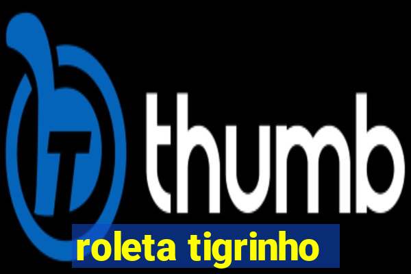 roleta tigrinho