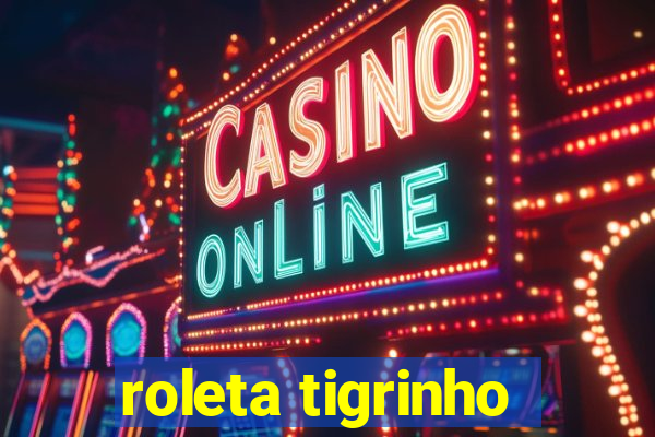 roleta tigrinho