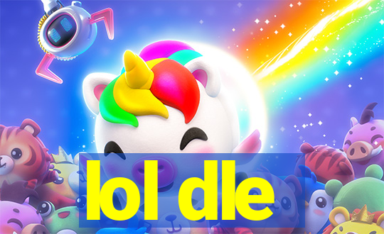lol dle