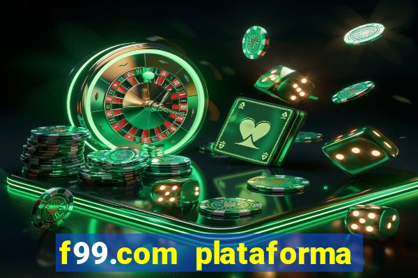 f99.com plataforma de jogos
