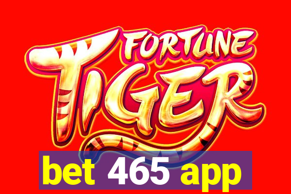 bet 465 app