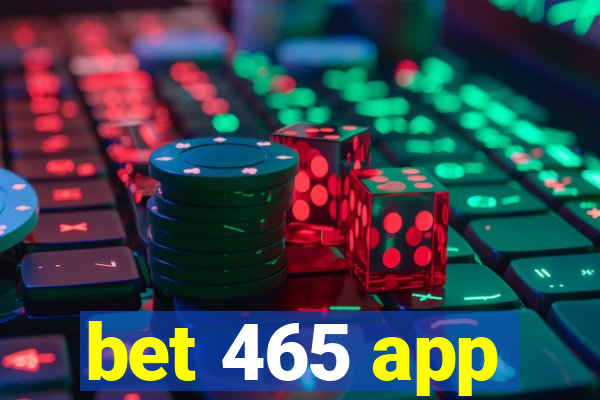 bet 465 app