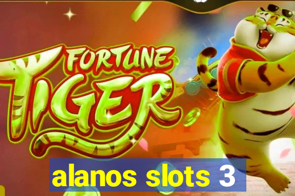 alanos slots 3