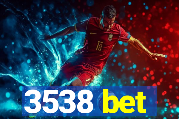 3538 bet