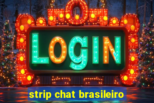 strip chat brasileiro