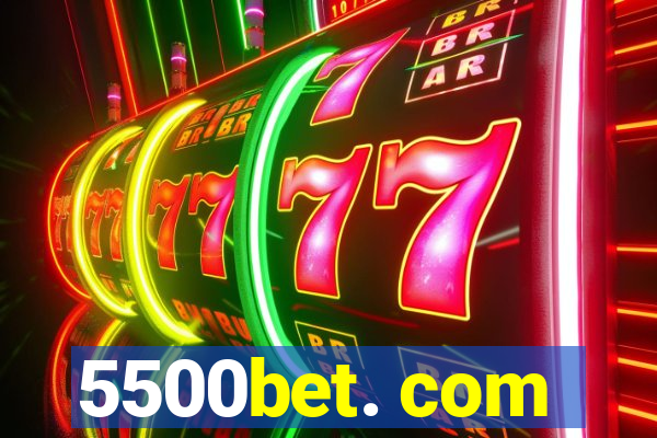 5500bet. com