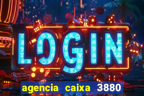 agencia caixa 3880 sao paulo