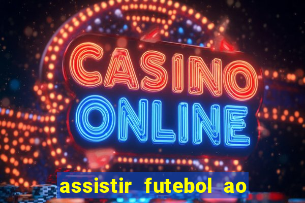 assistir futebol ao vivo gratis palmeiras