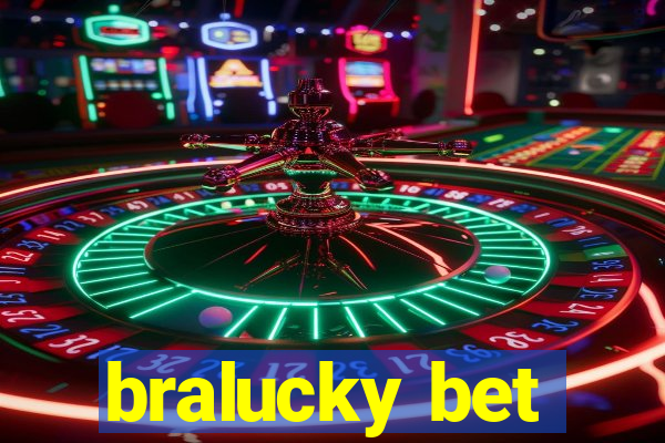 bralucky bet