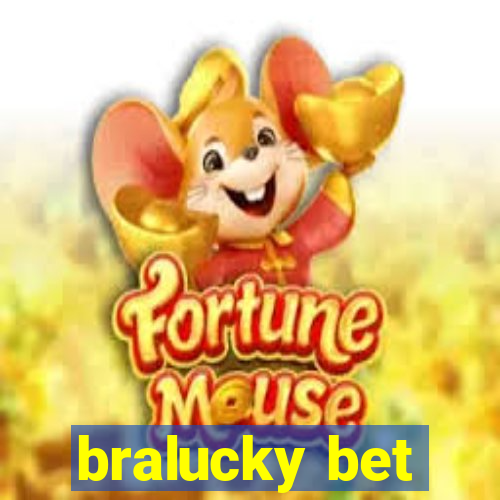 bralucky bet