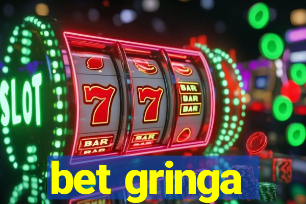 bet gringa