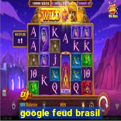 google feud brasil