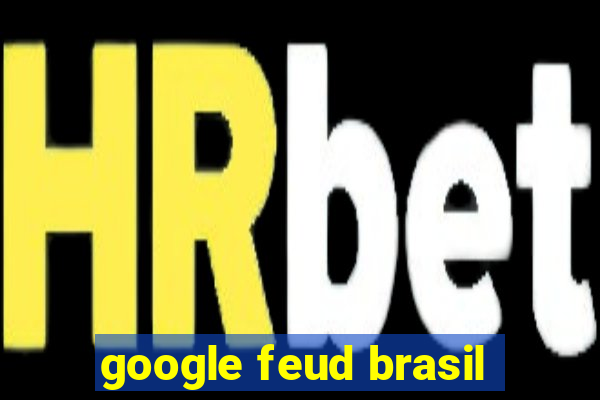 google feud brasil