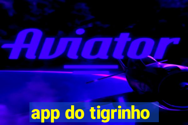 app do tigrinho