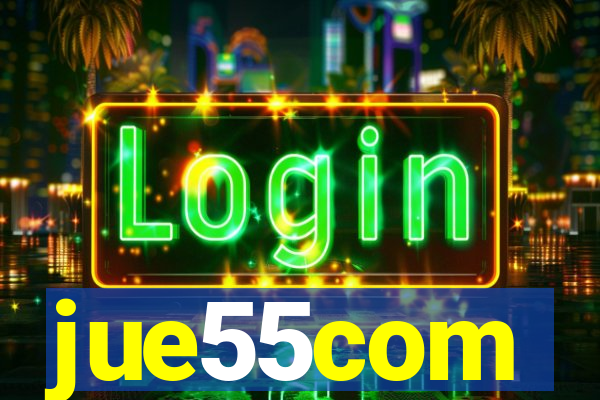jue55com