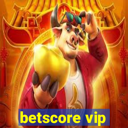betscore vip