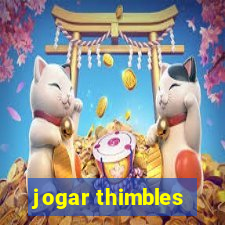 jogar thimbles