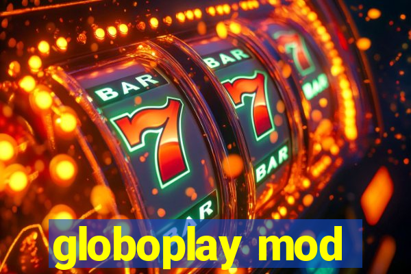 globoplay mod
