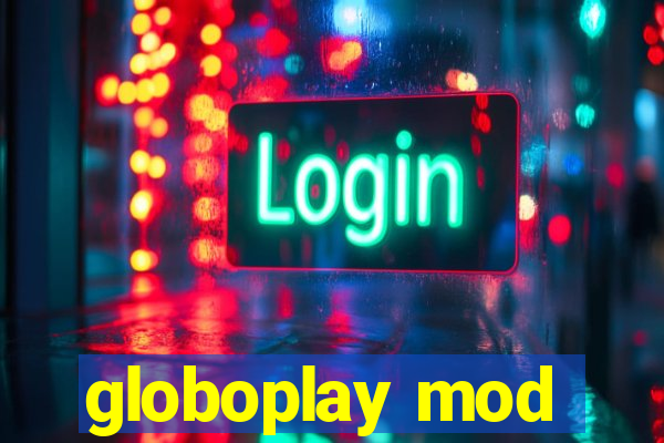 globoplay mod