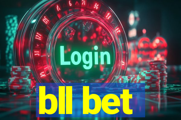 bll bet