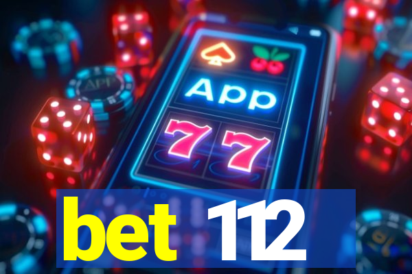 bet 112
