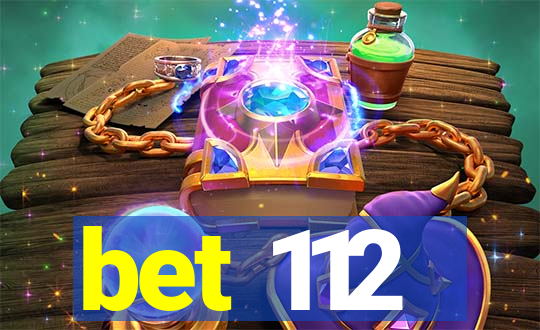 bet 112