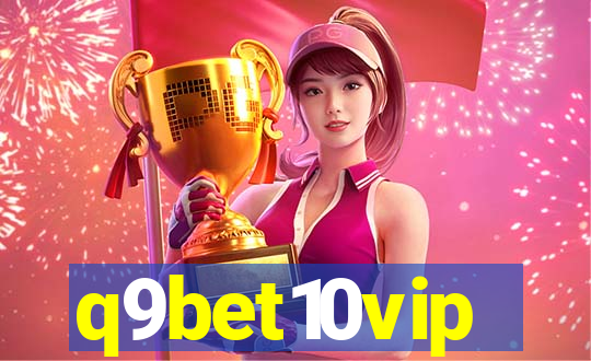 q9bet10vip