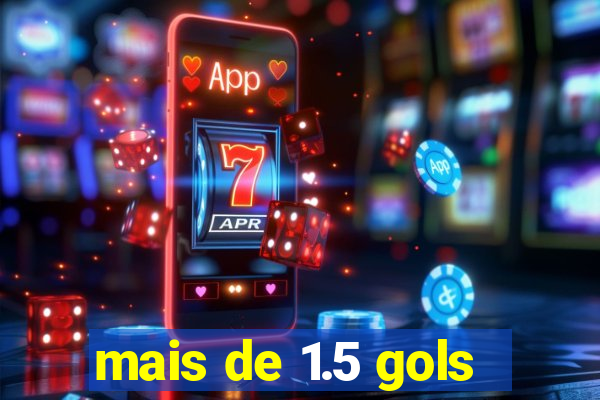mais de 1.5 gols