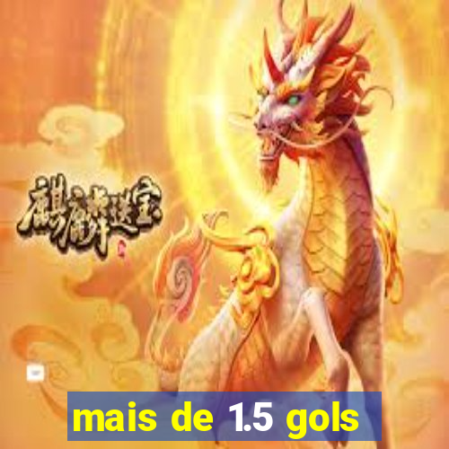 mais de 1.5 gols