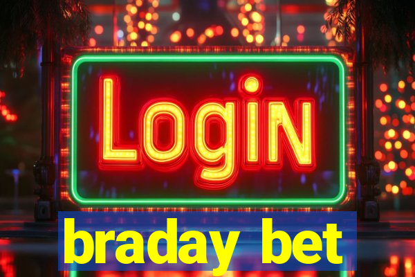 braday bet