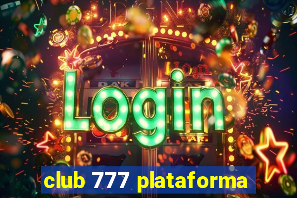 club 777 plataforma
