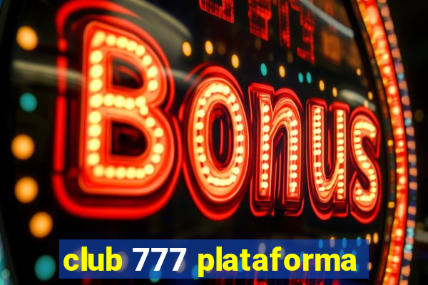club 777 plataforma