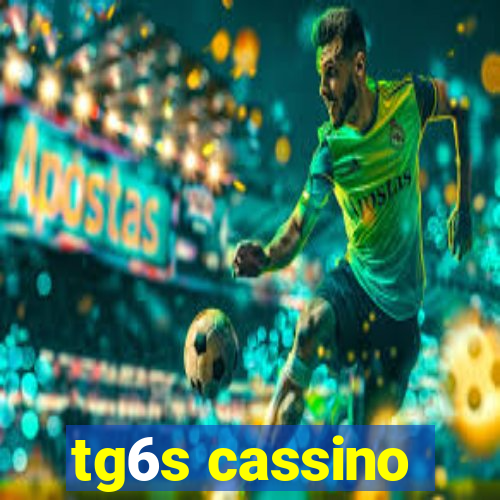 tg6s cassino