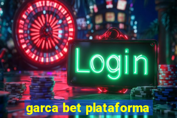 garca bet plataforma