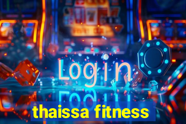 thaissa fitness