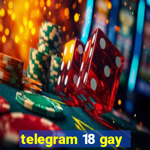 telegram 18 gay