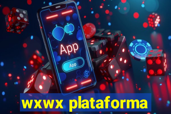 wxwx plataforma