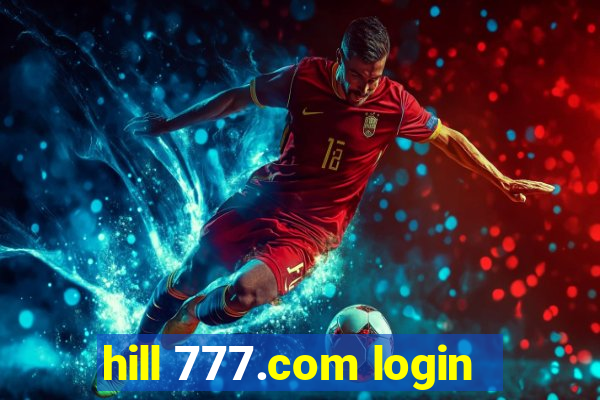 hill 777.com login