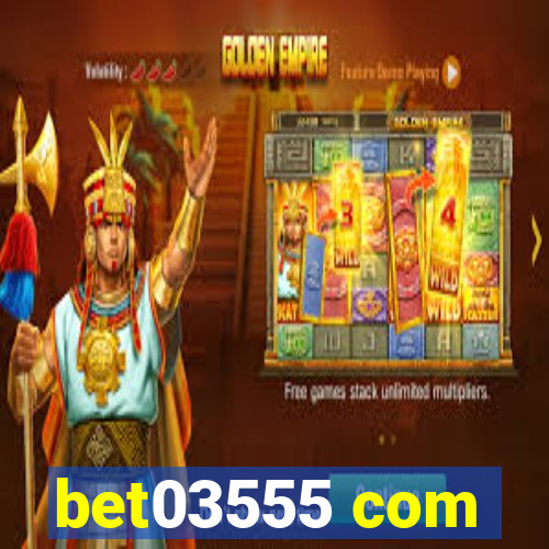 bet03555 com