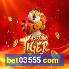 bet03555 com