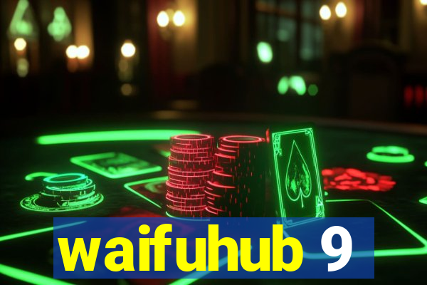 waifuhub 9
