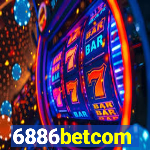 6886betcom