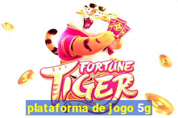 plataforma de jogo 5g