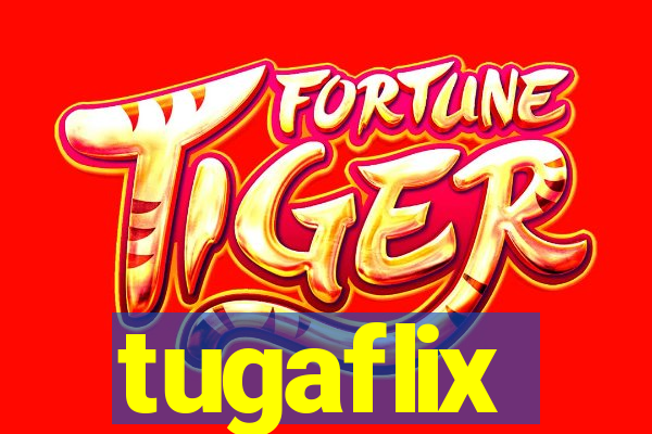tugaflix