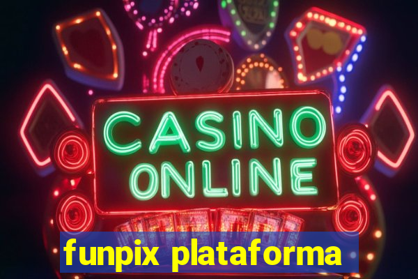 funpix plataforma