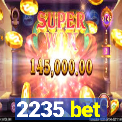 2235 bet
