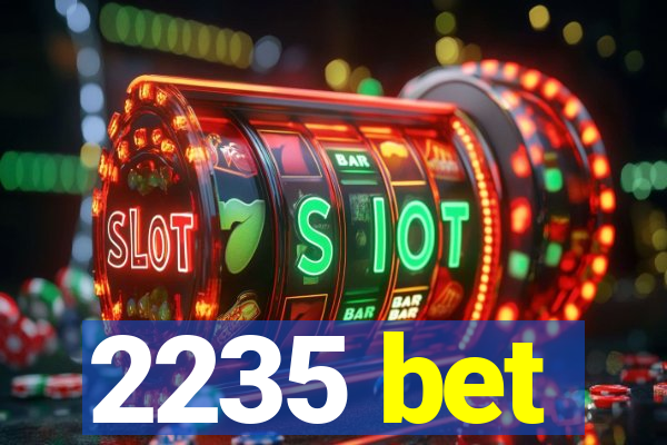 2235 bet